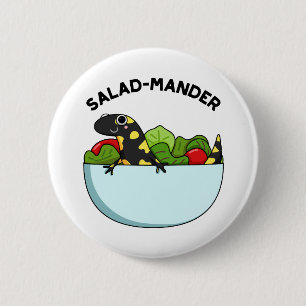 Salad mander Funny Salamander Animal Pun Button