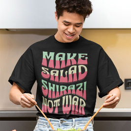 Salad Shirazi nicht Krieg machen | Funny Persian T-Shirt