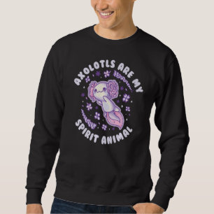Salamander Amphibien Axolotl Axolotls sind mein Sp Sweatshirt