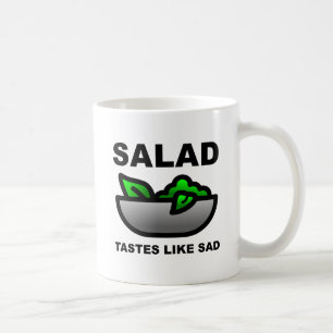 Salat schmeckt wie Traurigkeit Lustiger Becher Kaffeetasse