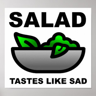 Salat schmeckt wie Traurigkeit Lustiges Poster