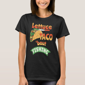 Salat-Taco über Angeln T-Shirt