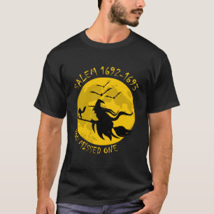 Salem 1692 1693 Du hast einen Hexenreitsaal verpas T-Shirt