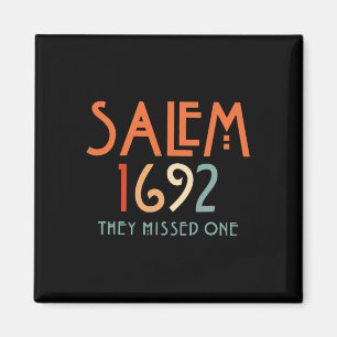 Salem 1692 sie vermissten eins - Salem Hexe 1692 H Magnet