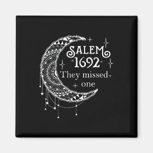 Salem 1692 sie vermissten eins - Salem Hexe 1692 H Magnet
