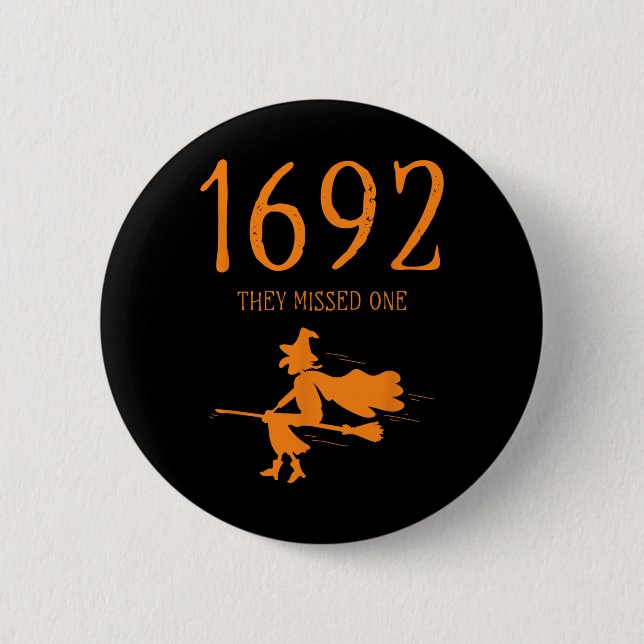 Salem 1692 verpassten sie ein Fun Halloween Hexe 2 Button (Vorderseite)