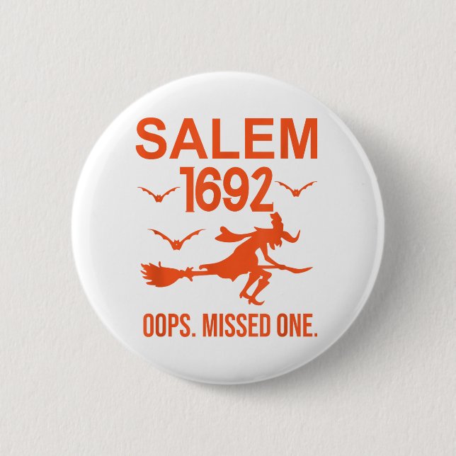Salem Hexenprozesse 1692 Oops die fehlende Hälfte Button (Vorderseite)