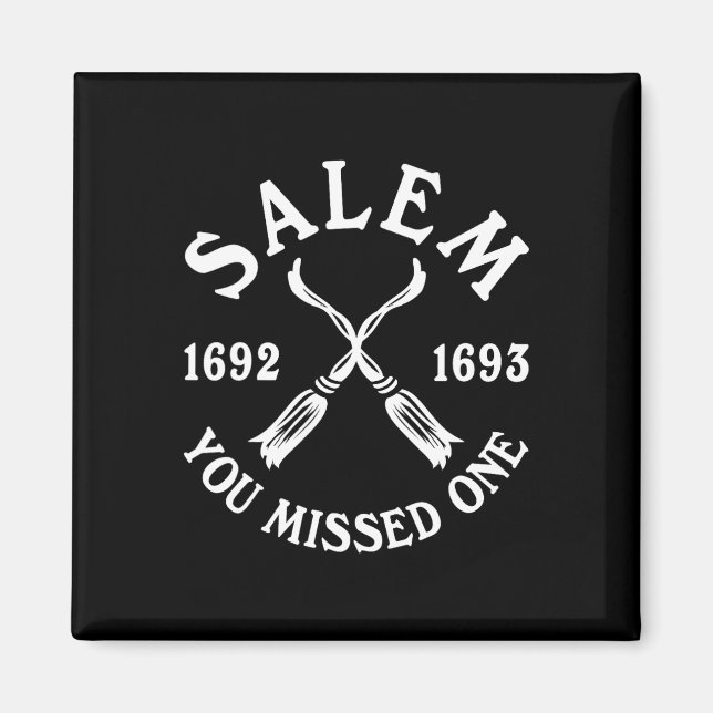 Salem You Missed One Hexen Trials Halloween Frauen Magnet (Vorne)