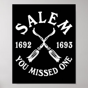 Salem You Missed One Hexen Trials Halloween Frauen Poster