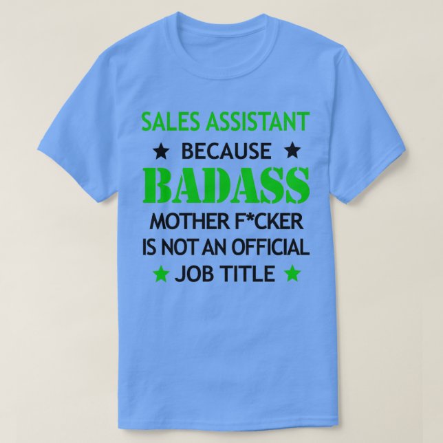 Sales Assistant Badass Funny Birthday Christmas Gi T-Shirt (Design vorne)