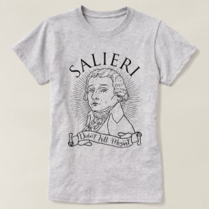 Salieri tötete nicht Mozart T-Shirt