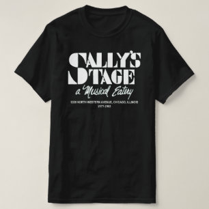 Sally's Bühne Restaurant, Chicago, IL T-Shirt