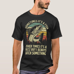 Salmol Angeln Manchmal Bekommen Einen Rausch Erwac T-Shirt