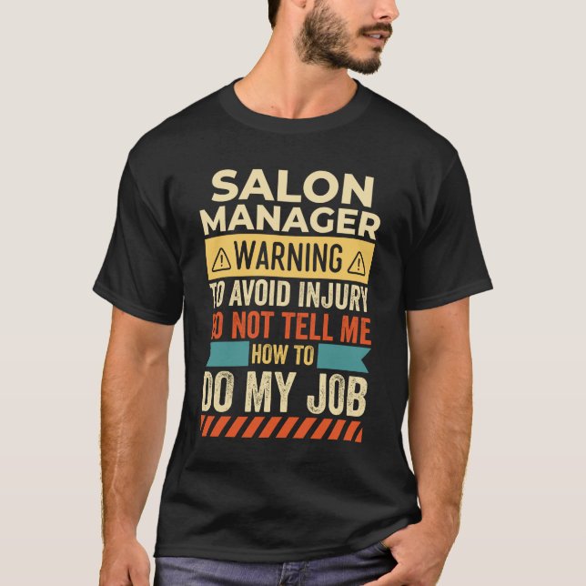 Salon Manager Warning T-Shirt (Vorderseite)