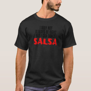 Salsa Dance Bachata Cumbia Merengue Merch I Can Da T-Shirt