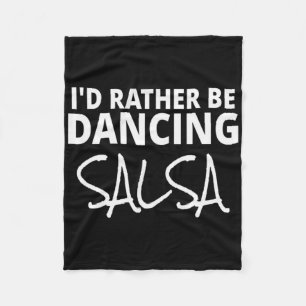 Salsa Dancer Merch Ich würde eher Salsa Spaß tanze Fleecedecke