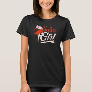 Salsa Girl Dancing Latin Dancer T-Shirt