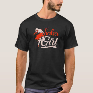 Salsa Girl Dancing Latin Dancer T-Shirt