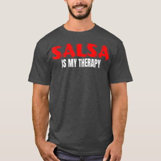 Salsa ist mein therapeutischer Tanz Latin Ballroom T-Shirt