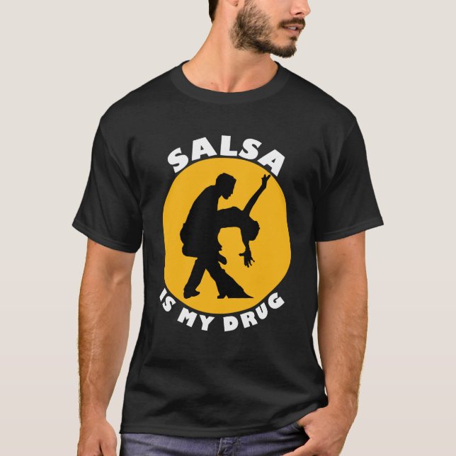 Salsa ist meine Drogen-T - Shirts, Salsa-T-Shirts T-Shirt (Vorderseite)