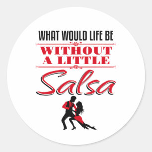 Salsa Tänzer tanzen, was das Leben wäre Runder Aufkleber