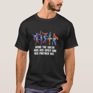 Salsa zu tanzen machte sie scharf und ihren Partne T-Shirt