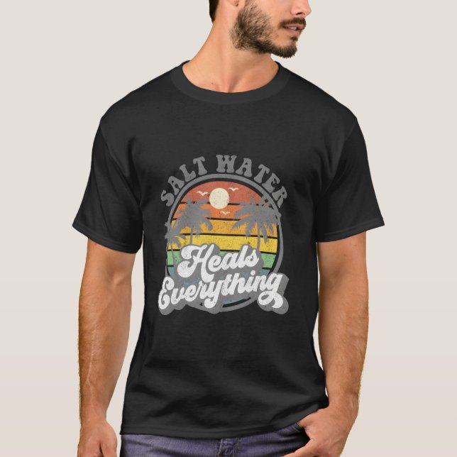 Salt Water Heals Everything Beach T-Shirt (Vorderseite)