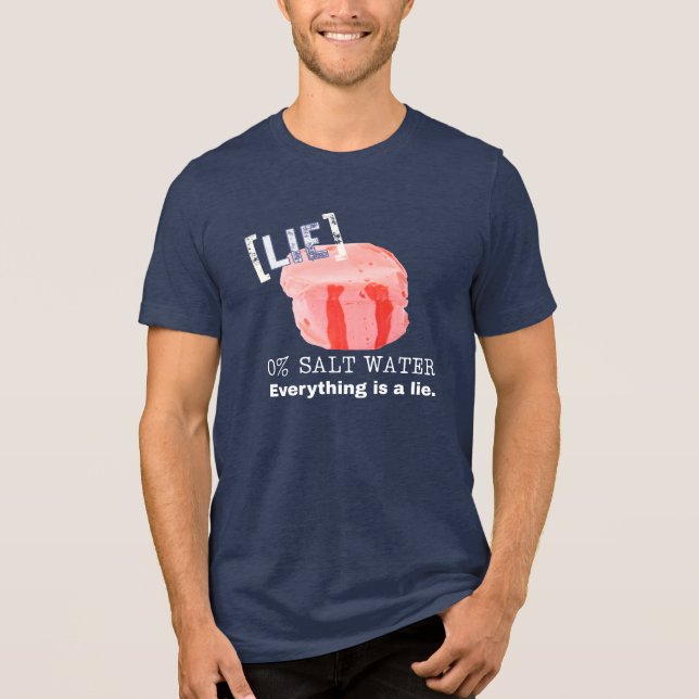 Salt Water Taffy Is a Lie Tri-Blend Shirt (Vorderseite)