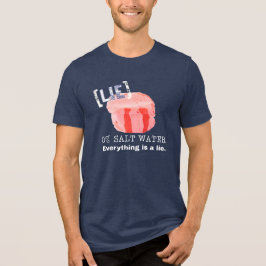 Salt Water Taffy ist eine Lüge Tri-Blend Shirt
