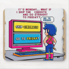 Saltar créditos hasta el viernes mousepad