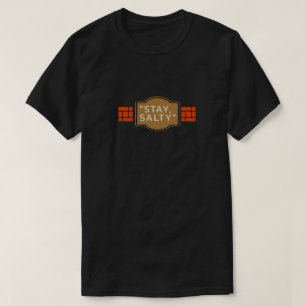 Salty bleibe: Die Ozeanvibes verkörpern" T-Shirt