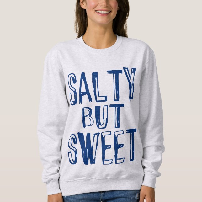 Salty but Sweet Summer Sweatshirt (Vorderseite)