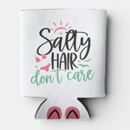 "Salty Hair Don't Care" Beach Life Dosenkühler