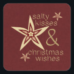Salty Kisses Christmas wünscht Quadratischer Aufkleber<br><div class="desc">Salty Kisses Christmas wünscht</div>