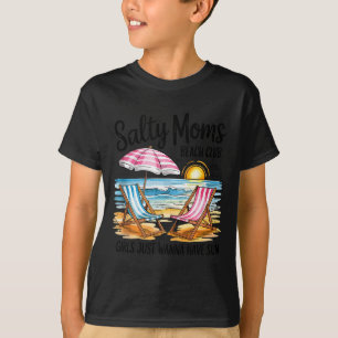Salty Moms Beach Club Mädchen wollen Sonnensommer T-Shirt