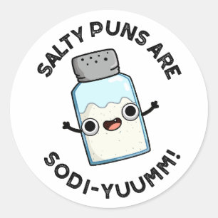 Salty Puns sind Sodi-yummm Funny Sodium Pun Runder Aufkleber