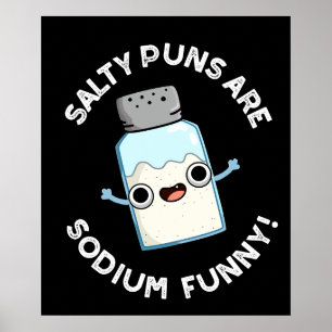 Salty Puns sind Sodium Funny Salt Puff Dark BG Poster