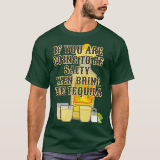 Salty Tequila Funny Adult Humor Alkohol Alkohol Bo T-Shirt
