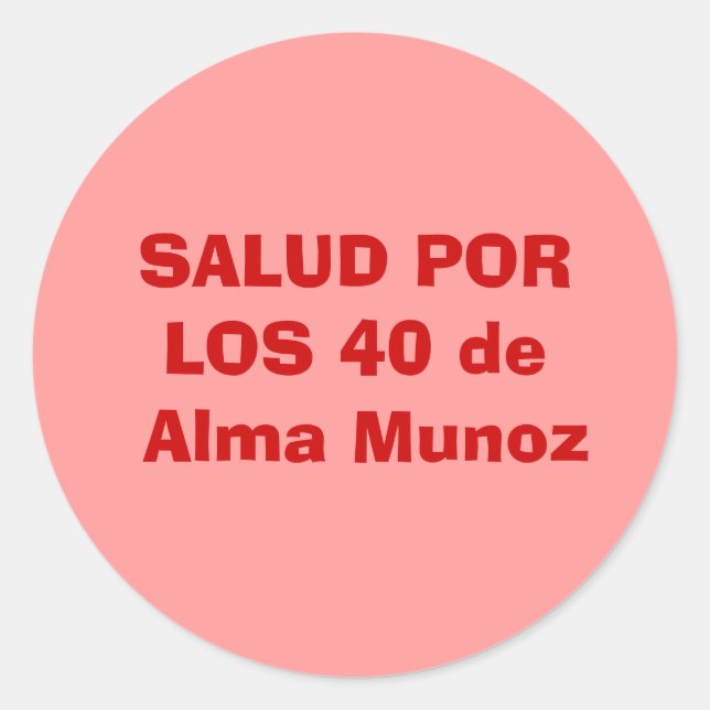 SALUD PORLOS 40 de Alma Munoz Runder Aufkleber (Vorderseite)