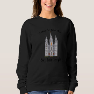 Salz Lake Tempel I Liebe, um meine Tempelfarbe zu  Sweatshirt