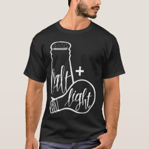 Salz & Licht sein Salz Bibel Verse Matthew 513-1 T-Shirt