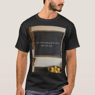 „Salz sieht aus wie Zucker… So auch Täuschung.“ T-Shirt
