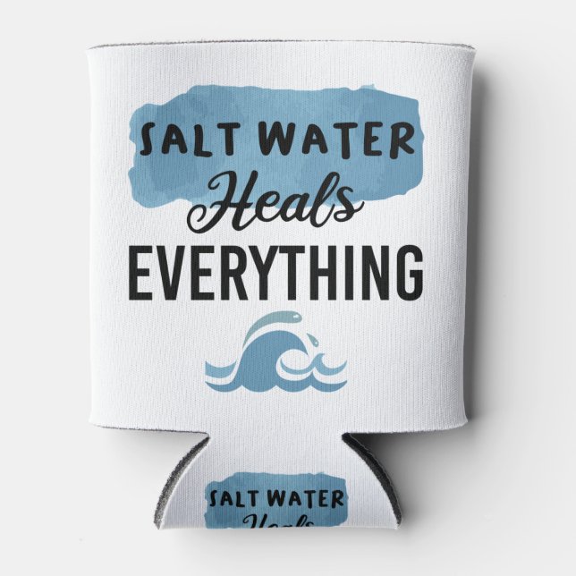 Salz Wasser heilt alles Beach Liebhaber Geschenk Dosenkühler (Vorderseite)