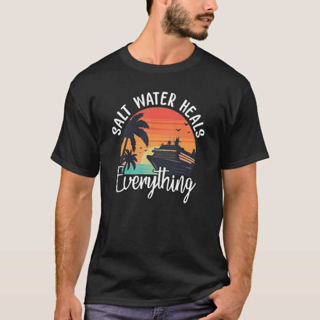 Salz Wasser heilt alles Cruises T-Shirt (Vorderseite)
