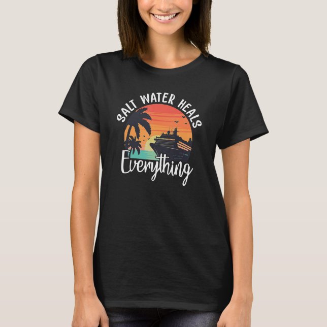 Salz Wasser heilt alles Cruises T-Shirt (Vorderseite)