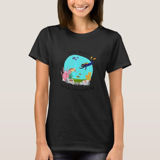 Salz Wasser heilt alles Tauchen Sommer Strand T-Shirt (Vorderseite)