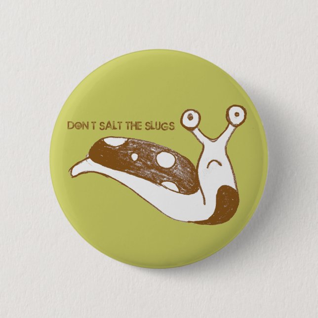 Salzen Sie nicht das Schnecken-Button (Grün) Button (Vorderseite)