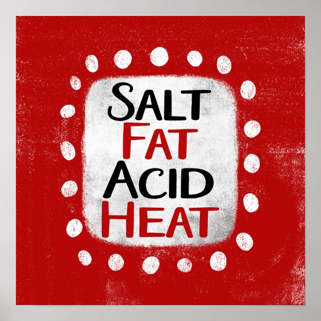 Salzfett saures Heat Poster Kunst, Dichtung und Mu (Vorne)