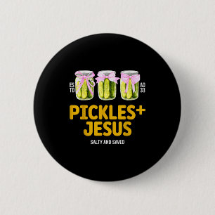 Salzgurken Jesus Salzig Und Gerettet Lustiger Jesu Button