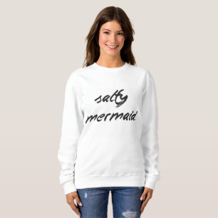 SALZIGE MEERJUNGFRAU - SWEATSHIRT - FERTIGEN SIE